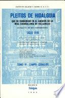Pleitos de Hidalguia Que Se Conservan en El Archivo de la Real Chancilleria de Valladolid. Extracto de Sus Expedientes. Siglo Xviii Tomo Vi