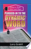 Plugged-In to the Dynamic Word