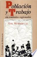 Población y trabajo en contextos regionales