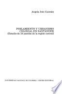 Poblamiento y urbanismo colonial en Santander