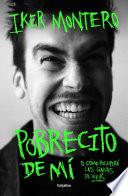 Pobrecito de mí