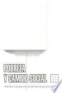 Pobreza y cambio social