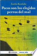 Pocos son los elegidos perros del mal