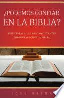 ¿Podemos Confiar en la Biblia?