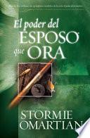 Poder del Esposo Que Ora, El: Power of a Praying Husband