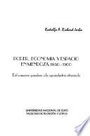 Poder, economía y espacio en Mendoza, 1850-1900