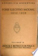 Poder ejecutivo nacional, período 1932-1938. Presidente de la nación, Agustín P. Justo, vicepresidente de la nación, Julio A. Roca