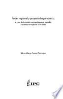 Poder regional y proyecto hegemónico