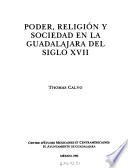 Poder, religión y sociedad en la Guadalajara del siglo XVII