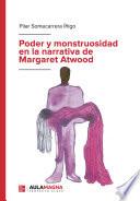 Poder y monstruosidad en la narrativa de Margaret Atwood