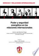 Poder y seguridad energética en las relaciones internacionales