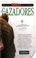Poderosos cazadores