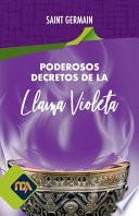 Poderosos Decretos de La Llama Violeta