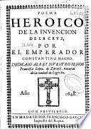 Poema heroico de la invencion de la Cruz, por el Emperador Constantino Magno