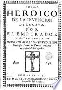 Poema heroico de la invencion de la crvz, por el emperador Constantino Magno