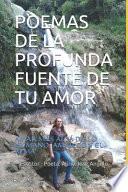 Poemas de la Profunda Fuente de Tu Amor