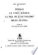 Poemas; La vara mágica: La hija de Juan Palomo; Belén Silvera