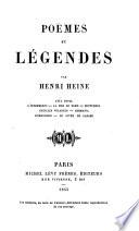 Poëmes et légendes Atta Troll, L'intermezzo, La Mer du Nord, Nocturnes, Feuilles volantes, Germania, Romancero, Le livre de Lazare