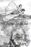 Poesía - Abismo de dicha (50+ Versos de amor románticos, poemas, poesía, versos de amor, un poema de amor, versos y poemas, versos y poemas de amor, libros de poemas de amor, libros poesía, poemas)