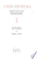Poesía española: Poesía de la edad media y poesía de tipo tradicional; selección, prólogo, notas y vocabulario por Dámaso Alonso