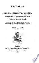 Poesías de Don Juan Meléndez Valdes, reimpresas de la edición de Madrid de 1820 por Don Vicente Salvá