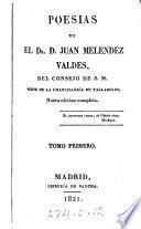 Poesias de el Dr. D. Juan Meléndez Valdés ...