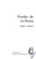 Poesías de la pluma: Santiago Cuenca Poblet, Polo Maldonado-Martinez, Minerva Alicia Gil, Alfredo Alcántar Camarena, Nadil Mirall, José Rubén Pérez Méndez, Maria Eugenia Rodríguez, Queta Navagómez, Maria Elena Solórzano, César Guerrero, Rosendo Enrique Romero González