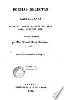 Poesias selectas castellanas desde el tiempo de Juan de Mena hasta, 3