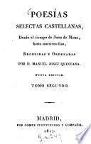 Poesias selectas castellanas, desde il tiempo de Juan de Mena, hasta nuestros dias
