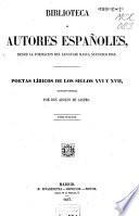 Poetas líricos de los siglos XVI y XVII: (1857. CX, 600 p.)