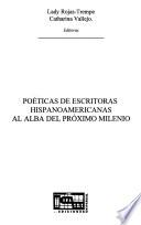 Poética de escritoras hispanoamericanas al alba del próximo milenio