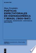 Poéticas espectatoriales en Hispanoamérica y Brasil (1800–1847)