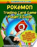 Pokemon Trading Card Game Player's Guide