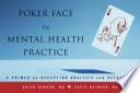 Poker Face in Mental Health Practice
