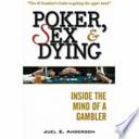 Poker, Sex, and Dying