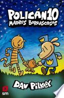 Policán 10: Madres Borrascosas