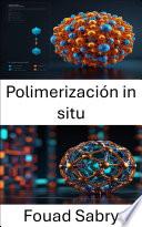 Polimerización in situ