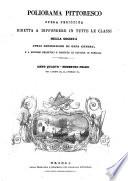 Poliorama pittoresco opera periodica diretta a spandere in tutte le classi della società utili conoscenze di ogni genere e a rendere gradevoli e proficue le letture in famiglia