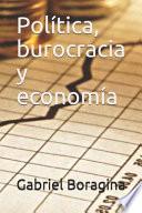 Política, burocracia y economía