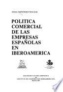 Política comercial de las empresas españolas en Iberoamérica