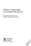 Política e intelectuales en la España del siglo XX