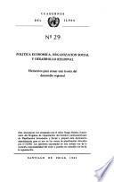 Política económica, organización social y desarrollo regional
