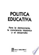 Política educativa para la democracia, la conciencia histórica y el desarrollo
