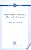 Politica Exterior Y Estrategia Militar en la Edad Nuclear