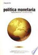 Política monetaria. Fundamentos y estrategias