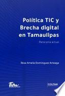 Política TIC y Brecha Digital en Tamaulipas