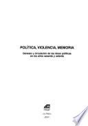 Política, violencia, memoria