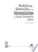 Política y derecho de las telecomunicaciones en Europa, Norteamérica y México