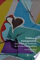 Política y Transgresión: Antología de textos de la Revista Metapolítica