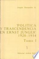 politica Y Trascendencia en Ernst Junger 1920-1934 Tomo i